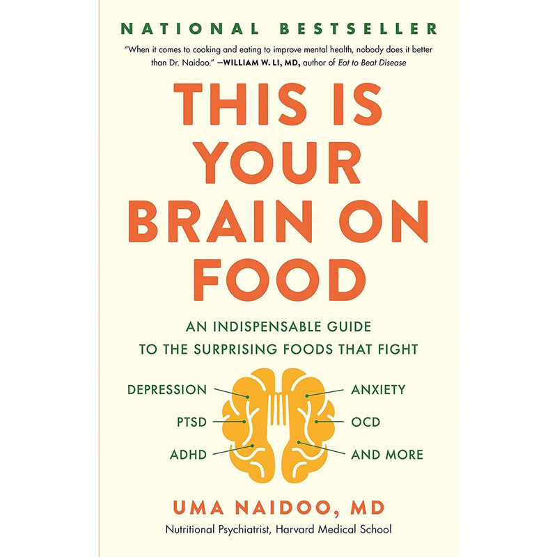 کتاب This Is Your Brain on Food اثر Uma Naidoo انتشارات Little, Brown Spark