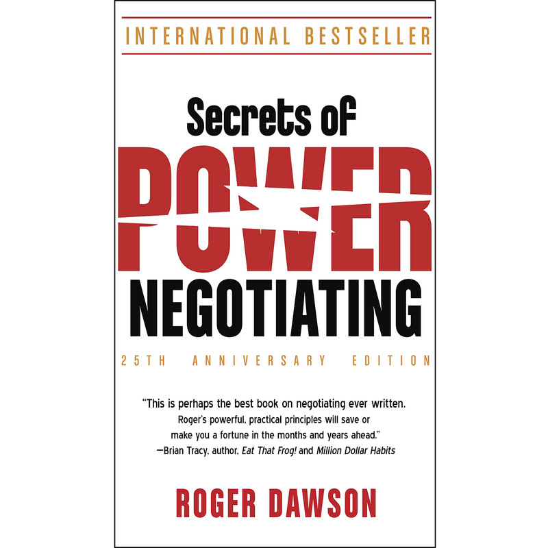 کتاب Secrets of Power Negotiating, 25th Anniversary Edition اثر Roger Dawson انتشارات Career Press