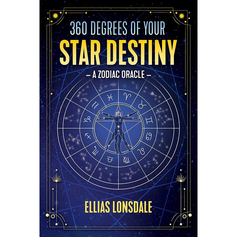 کتاب 360 Degrees of Your Star Destiny: A Zodiac Oracle اثر Ellias Lonsdale انتشارات Destiny Books