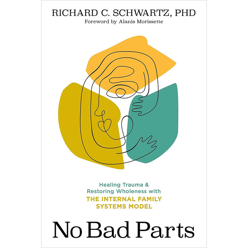 کتاب No Bad Parts اثر Richard Schwartz Ph.D.,Alanis Morissette انتشارات Sounds True