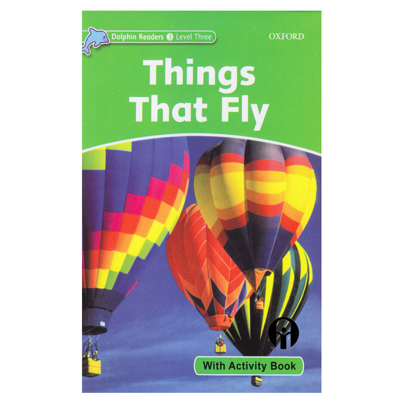 کتاب Dolphin Readers Level 3 Things That Fly اثر Richard Northcott انتشارات الوندپویان