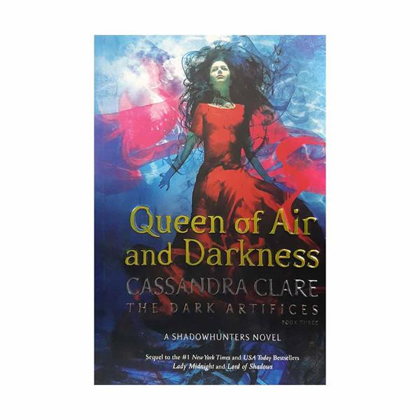 کتاب Queen of Air and Darkness - The Dark Artifices 3 اثر Cassandra Clare انتشارات Margaret K. McElderry Books
