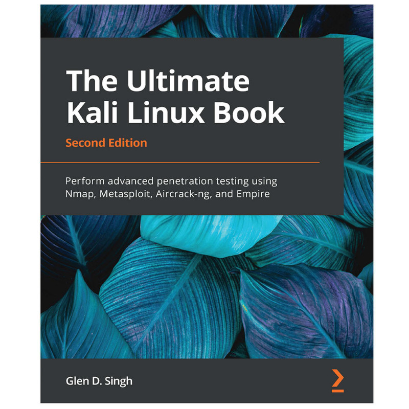 کتاب The Ultimate Kali Linux Book Second Edition اثر Glen D. Singh انتشارات رایان کاویان