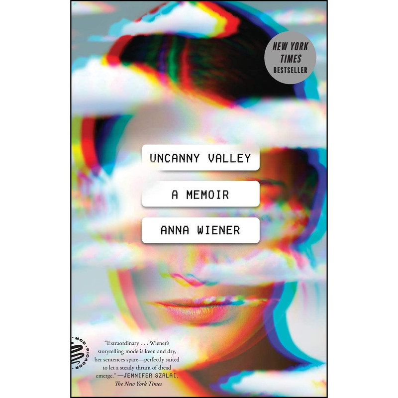 کتاب Uncanny Valley- 2021 اثر Anna Wiener انتشارات تازه ها