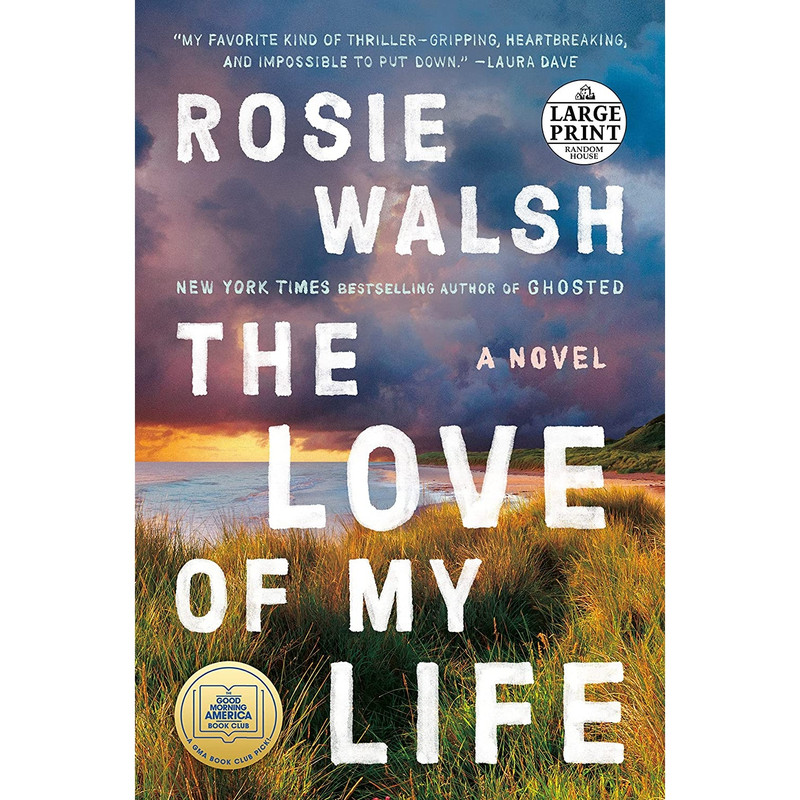 کتاب The Love of My Life اثر Rosie Walsh انتشارات Random House