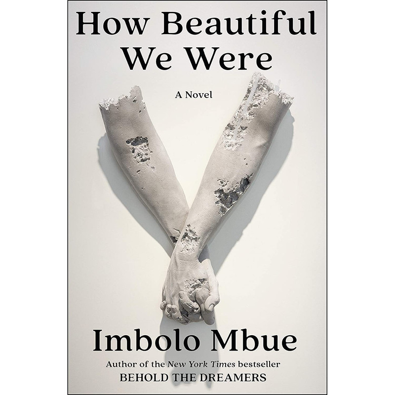 کتاب How Beautiful We Were: A Novel- 2021 اثر Imbolo Mbue انتشارات Random House