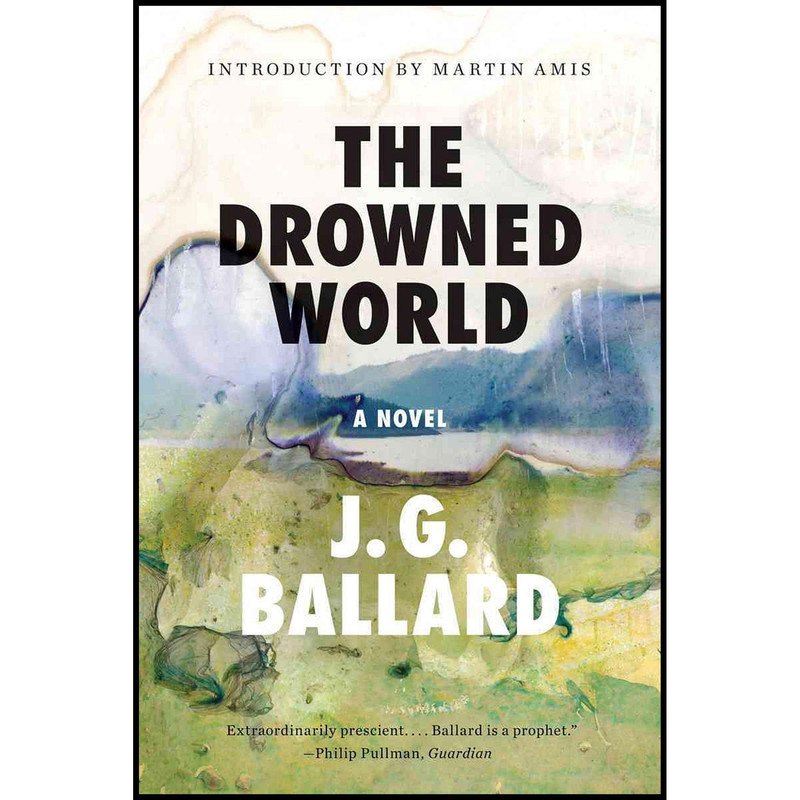 کتاب The Drowned World: A Novel اثر  J. G. Ballard انتشارات Liveright