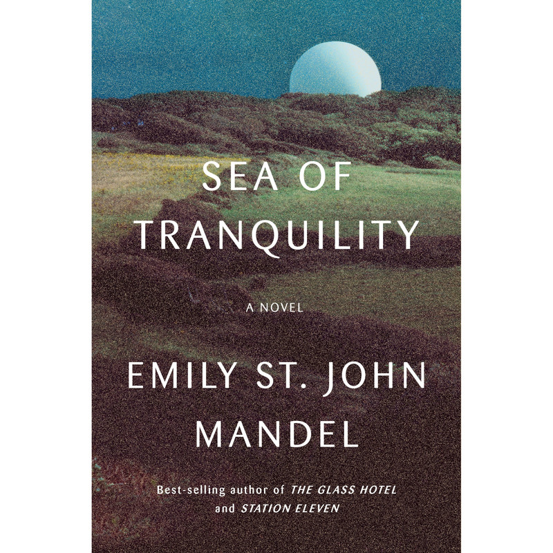 کتاب Sea of Tranquility اثر Emily St. John Mandel انتشارات Knopf