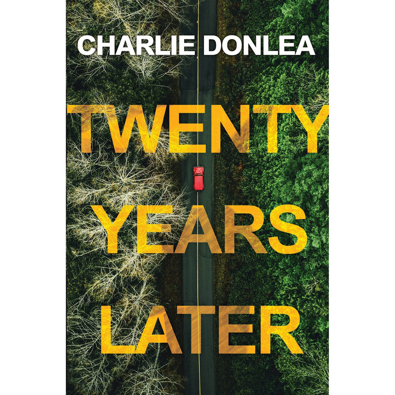 کتاب Twenty Years Later اثر Charlie Donlea انتشارات Kensington