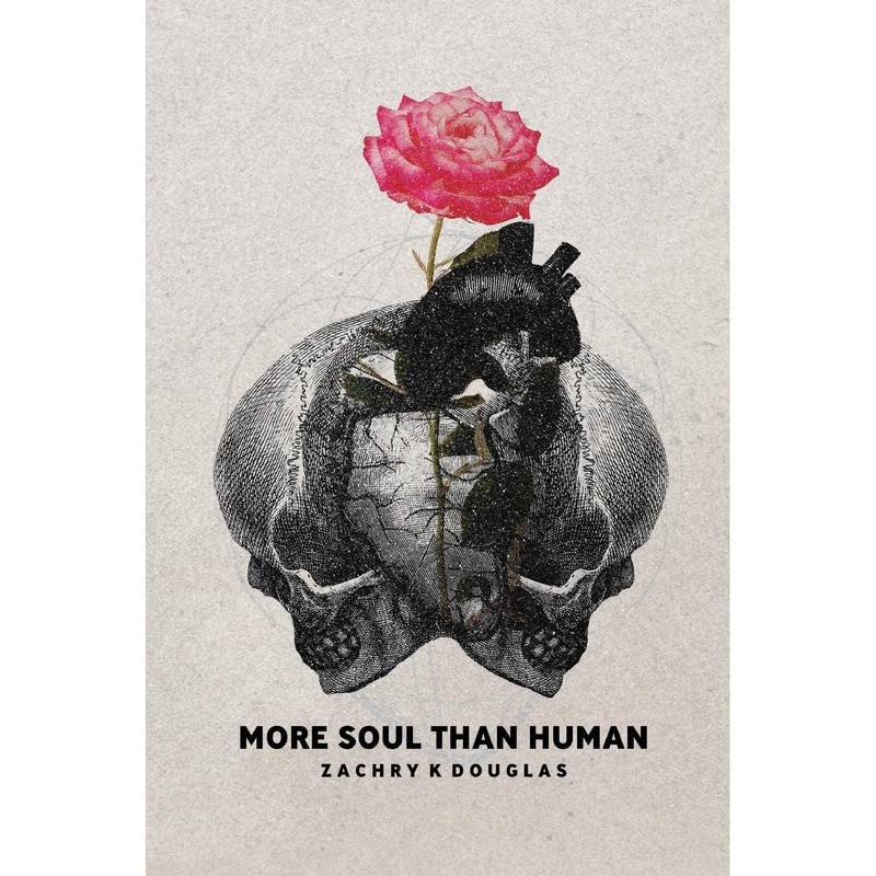 کتاب More Soul Than Human اثر Zachry K. Douglas انتشارات Zachry K. Douglas