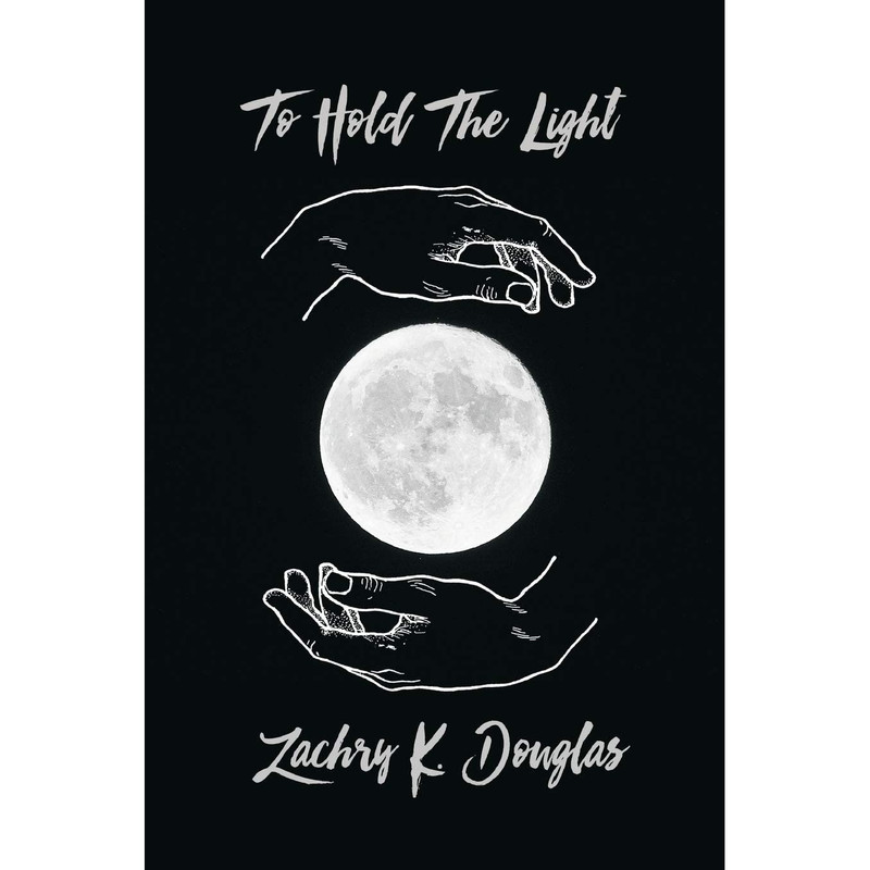 کتاب To Hold The Light اثر Zachry K. Douglas انتشارات Zachry K. Douglas