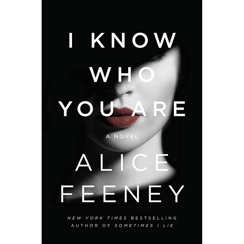 کتاب I Know Who You Are اثر Alice Feeney انتشارات Flatiron Books