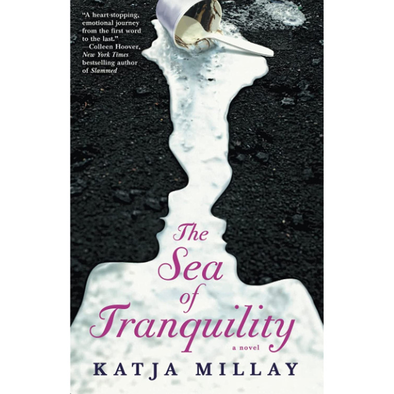 کتاب The Sea of Tranquility: A Novel اثر Katja Millay انتشارات تازه ها