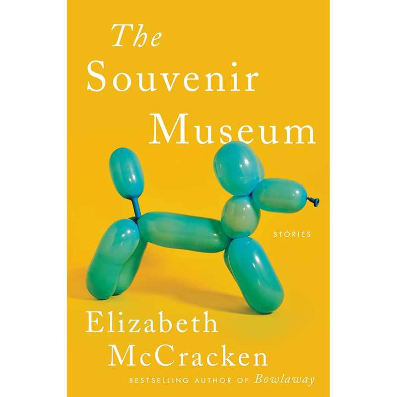 کتاب The Souvenir Museum اثر Elizabeth McCracken انتشارات Ecco