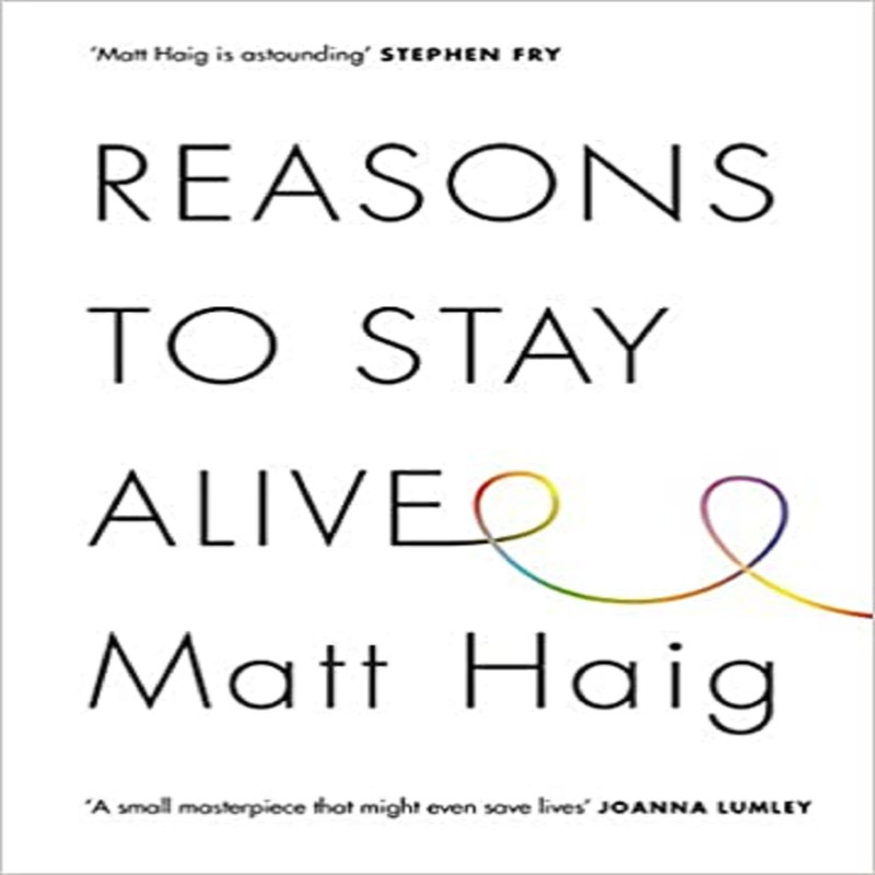 کتاب Reasons to Stay Alive اثر  Matt Haig انتشارات Canongate Books