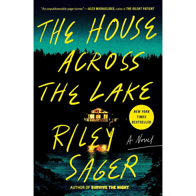 کتاب The House Across the Lake اثر Riley Sager انتشارات Dutton