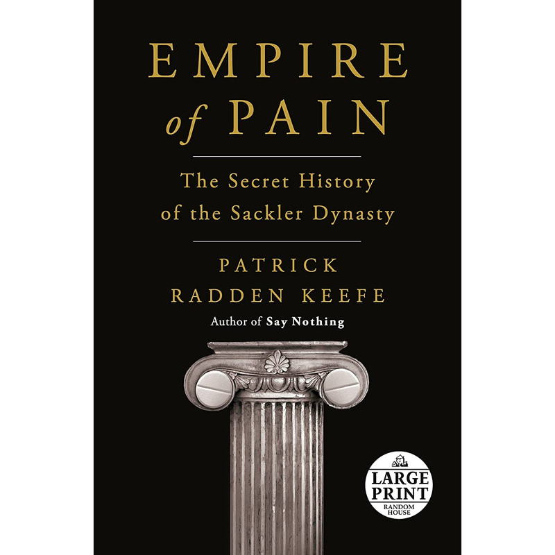 کتاب Empire of Pain: The Secret History of the Sackler Dynasty اثر Patrick Radden Keefe انتشارات Random House