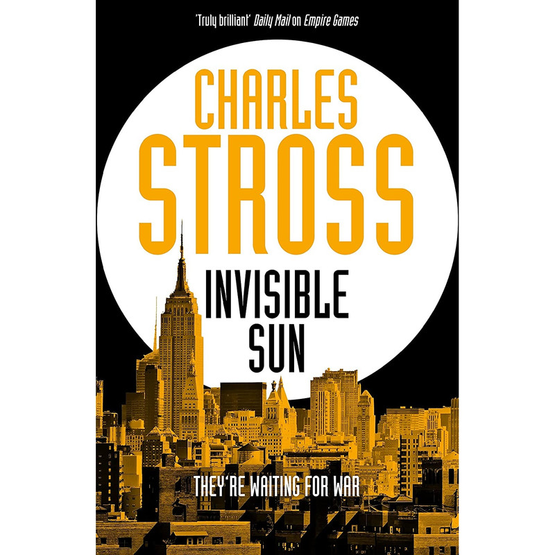کتاب Invisible Sun: Empire Games اثر Charles Stross انتشارات Tor