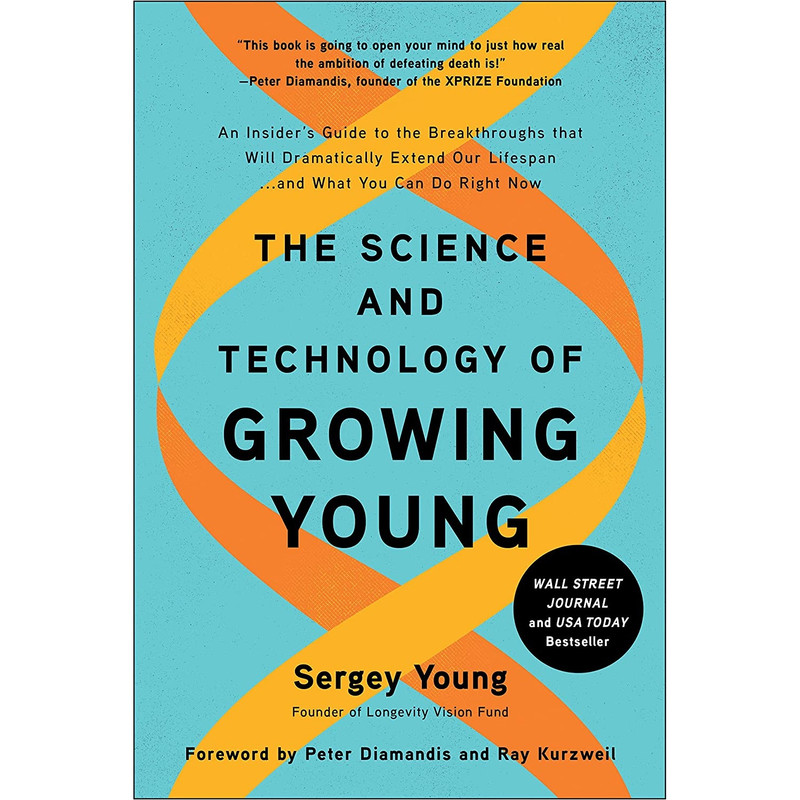 کتاب The Science and Technology of Growing Young اثر Sergey Young انتشارات BenBella Books