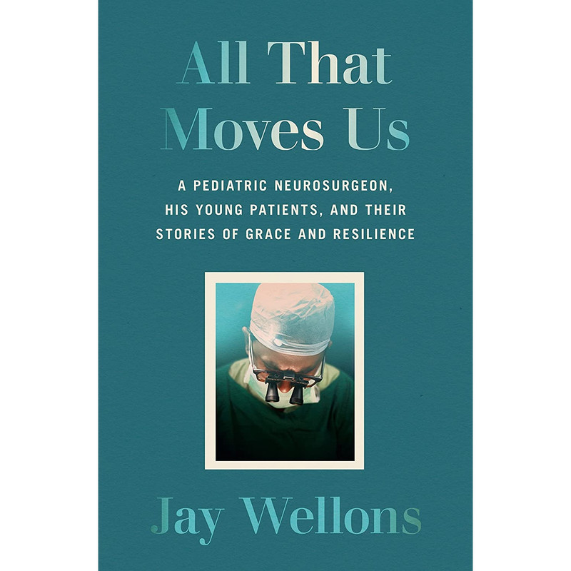 کتاب All That Moves Us اثر Jay Wellons انتشارات Random House