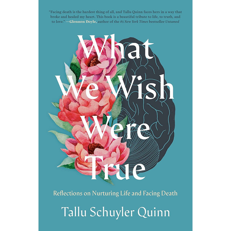 کتاب What We Wish Were True اثر Tallu Schuyler Quinn انتشارات Convergent Books