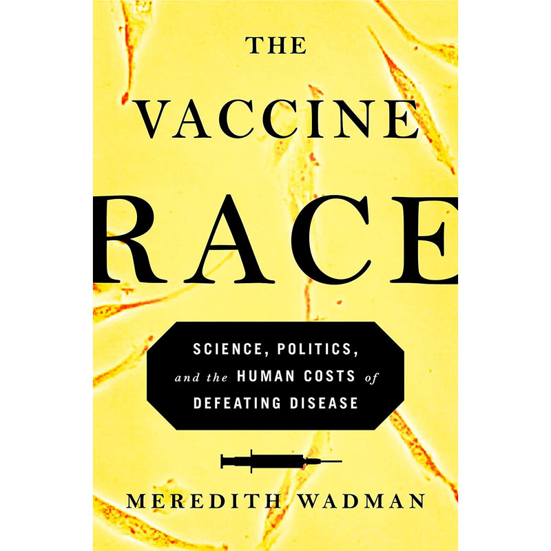 کتاب The Vaccine Race اثر Meredith Wadman انتشارات Viking