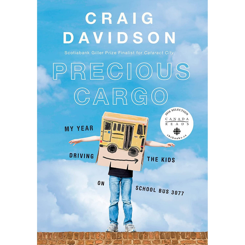 کتاب Precious Cargo: My Year of Driving the Kids on School Bus 3077 اثر Craig Davidson انتشارات Knopf Canada