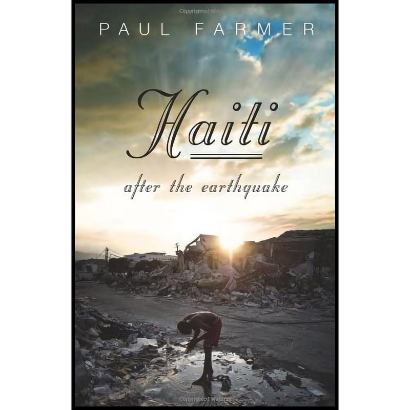 کتاب Haiti After the Earthquake اثر Paul Farmer انتشارات PublicAffairs