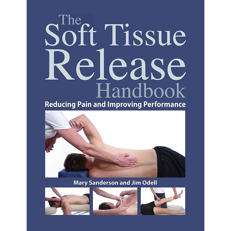 کتاب The Soft Tissue Release Handbook اثر Mary Sanderson and Jim Odell انتشارات North Atlantic Books