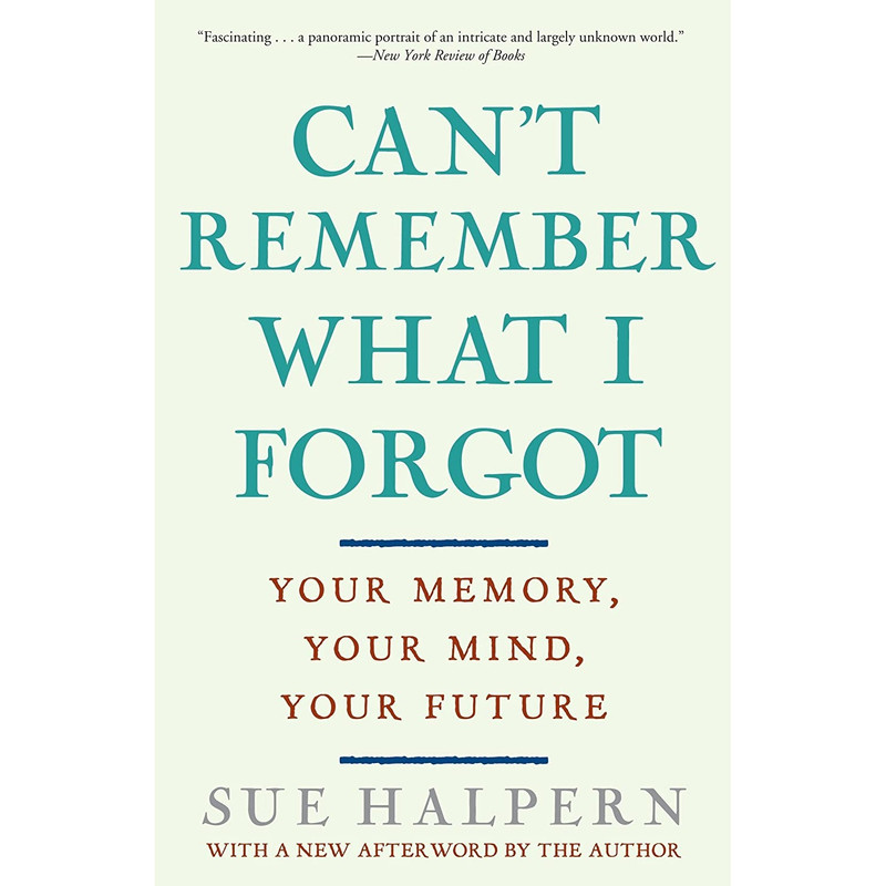 کتاب Can;t Remember What I Forgot اثر Sue Halpern انتشارات Crown