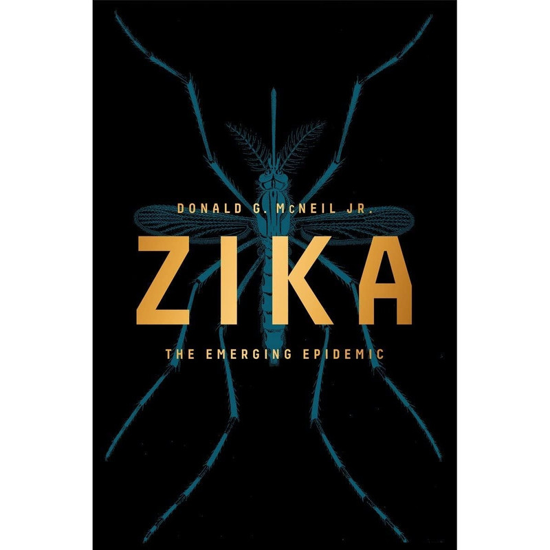 کتاب Zika اثر Donald G. McNeil Jr انتشارات W. W. Norton Company
