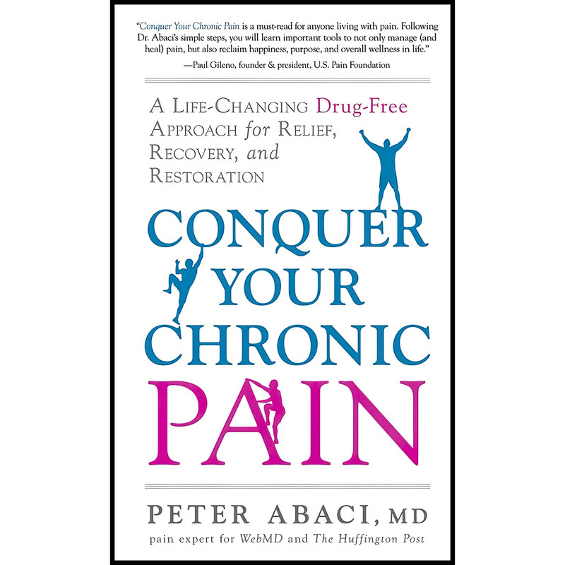 کتاب Conquer Your Chronic Pain اثر Peter Abaci انتشارات Weiser