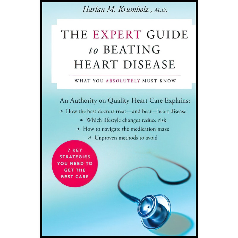کتاب The Expert Guide to Beating Heart Disease اثر Harlan M. Krumholz انتشارات تازه ها