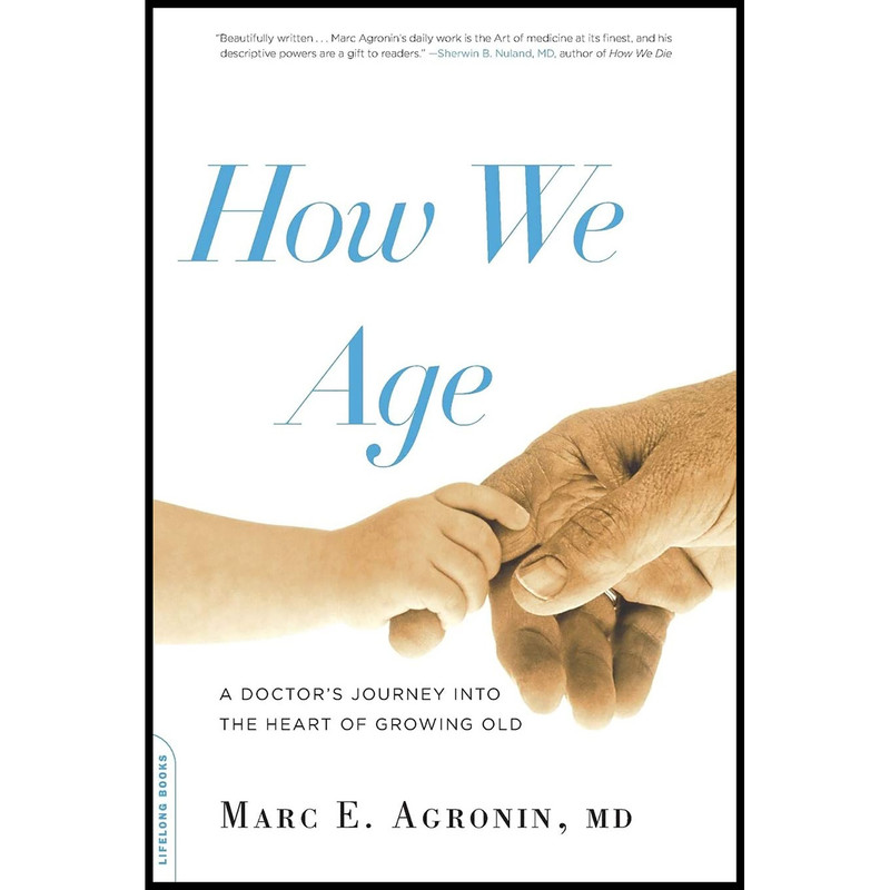کتاب How We Age اثر Marc E. Agronin انتشارات تازه ها
