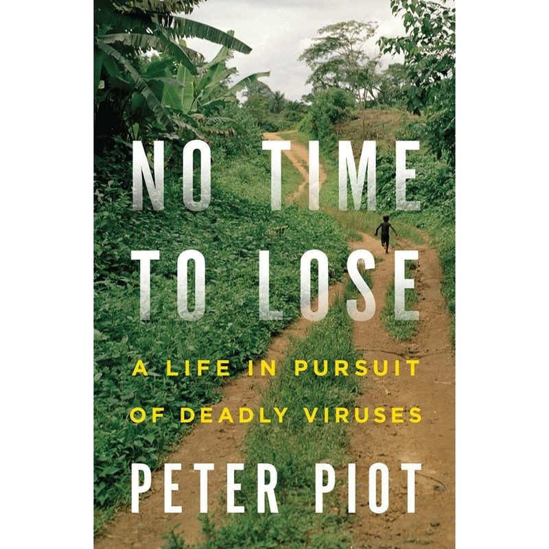 کتاب No Time to Lose اثر Peter Piot انتشارات W. W. Norton Company