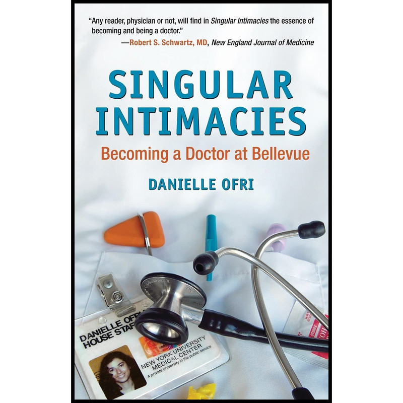 کتاب Singular Intimacies اثر Danielle Ofri انتشارات Beacon Press