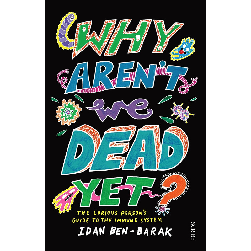 کتاب Why Arent We Dead Yet اثر Idan Ben-Barak انتشارات Scribe US
