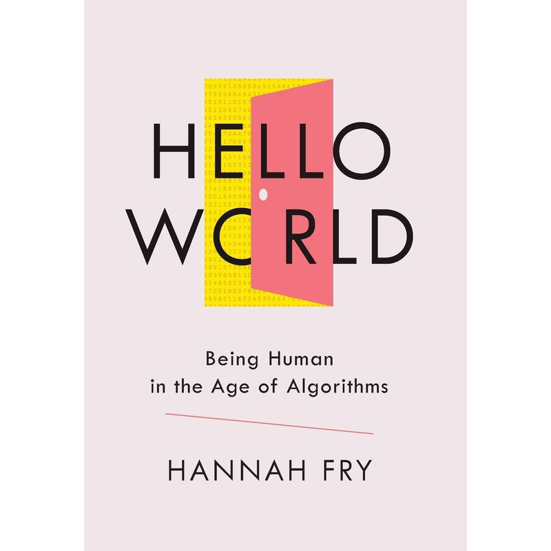 کتاب Hello World اثر Hannah Fry انتشارات W. W. Norton Company