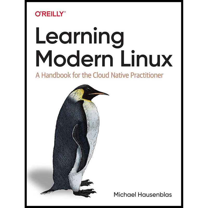 کتاب Learning Modern Linux اثر Michael Hausenblas انتشارات OReilly Media