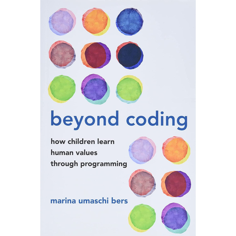 کتاب Beyond Coding اثر Marina Umaschi Bers انتشارات The MIT Press