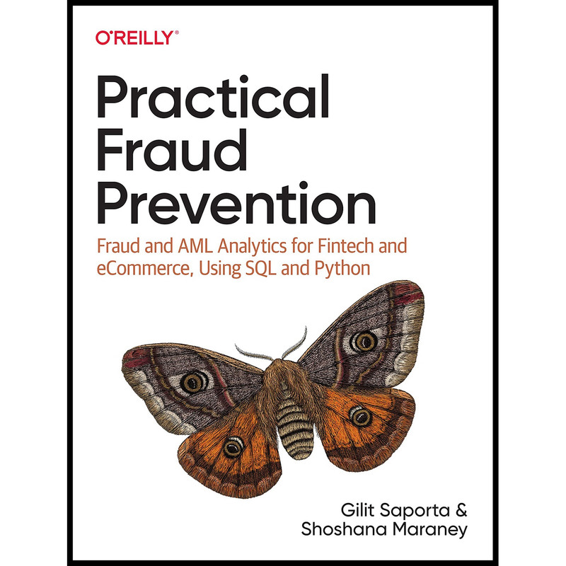 کتاب Practical Fraud Prevention اثر Gilit Saporta AND Shoshana Maraney انتشارات OReilly Media