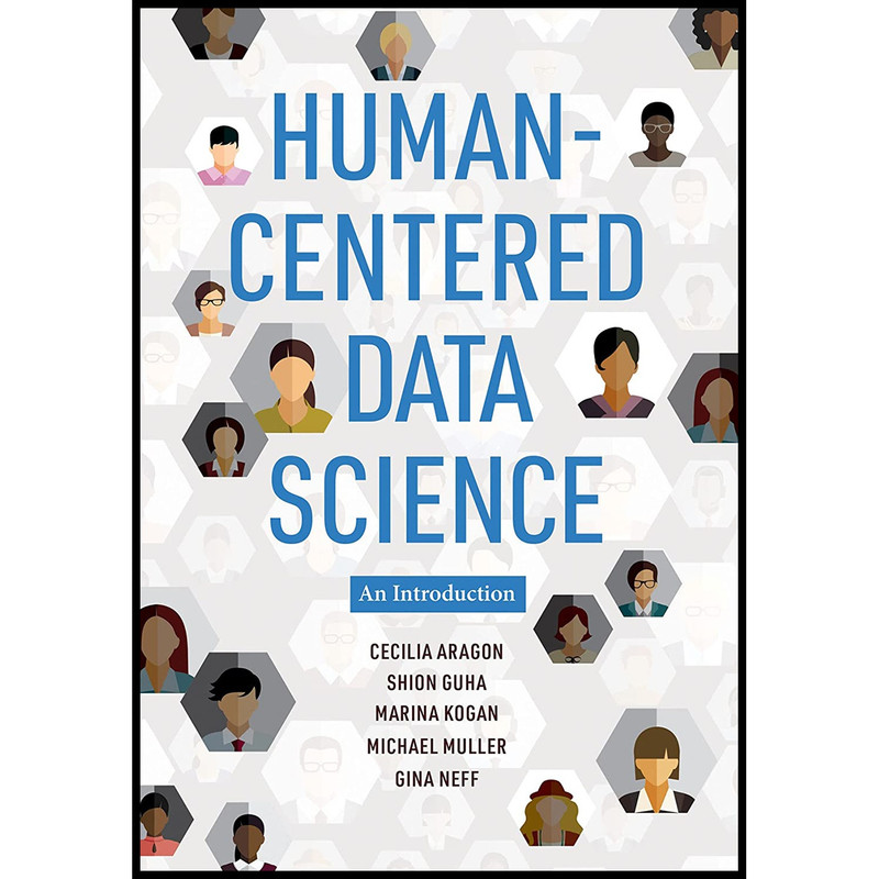 کتاب Human-Centered Data Science اثر جمعی از نویسندگان  انتشارات The MIT Press