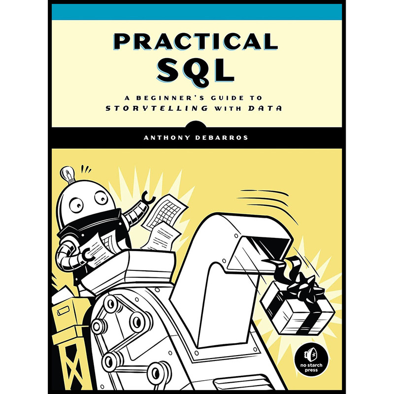کتاب Practical SQL اثر Anthony DeBarros انتشارات No Starch Press
