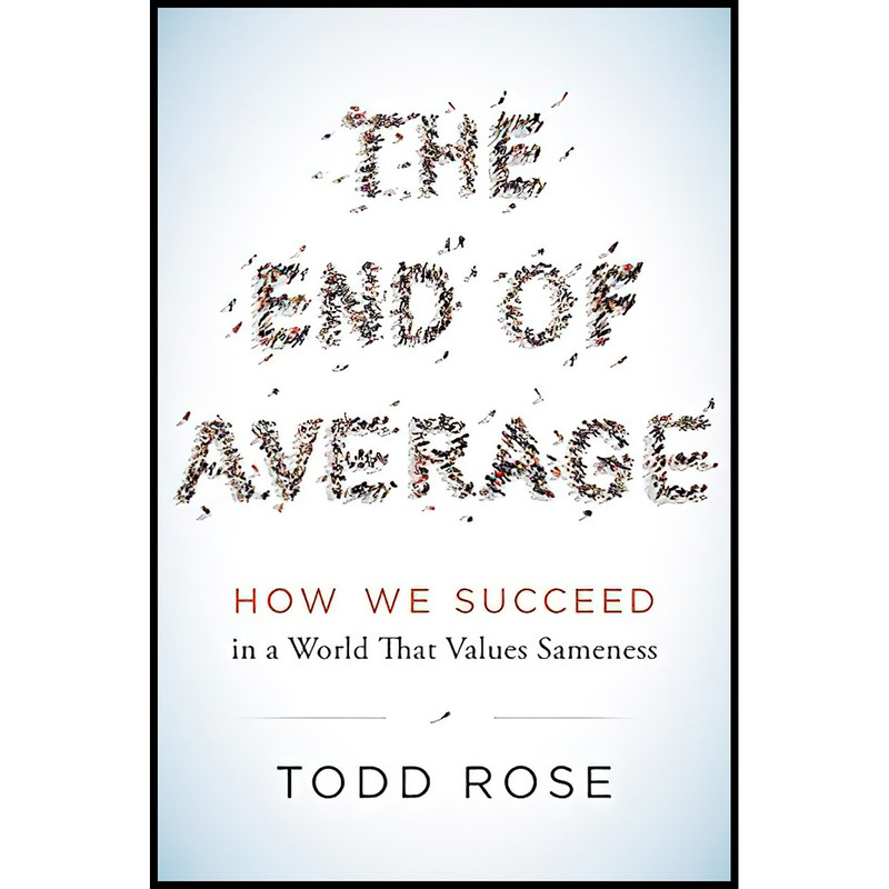 کتاب The End of Average اثر Todd Rose انتشارات HarperOne