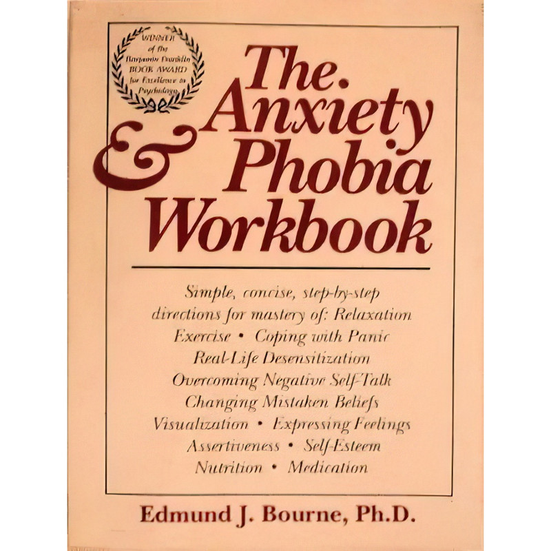 کتاب The Anxiety Phobia Workbook اثر Edmund J. Bourne انتشارات New Harbinger Pubns Inc