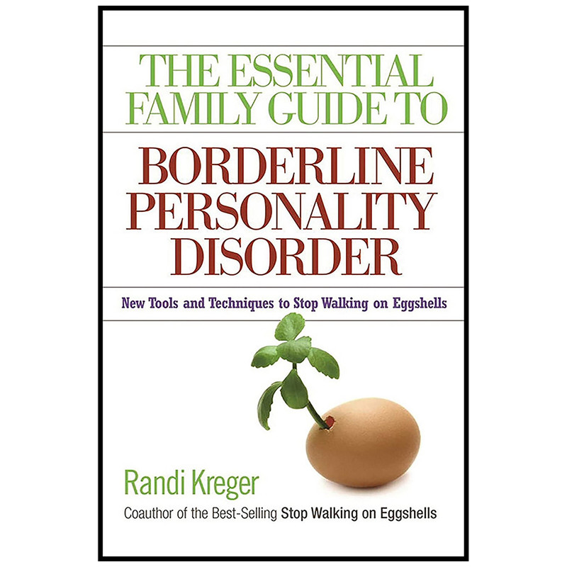 کتاب The Essential Family Guide to Borderline Personality Disorder اثر Randi Kreger انتشارات Hazelden Publishing