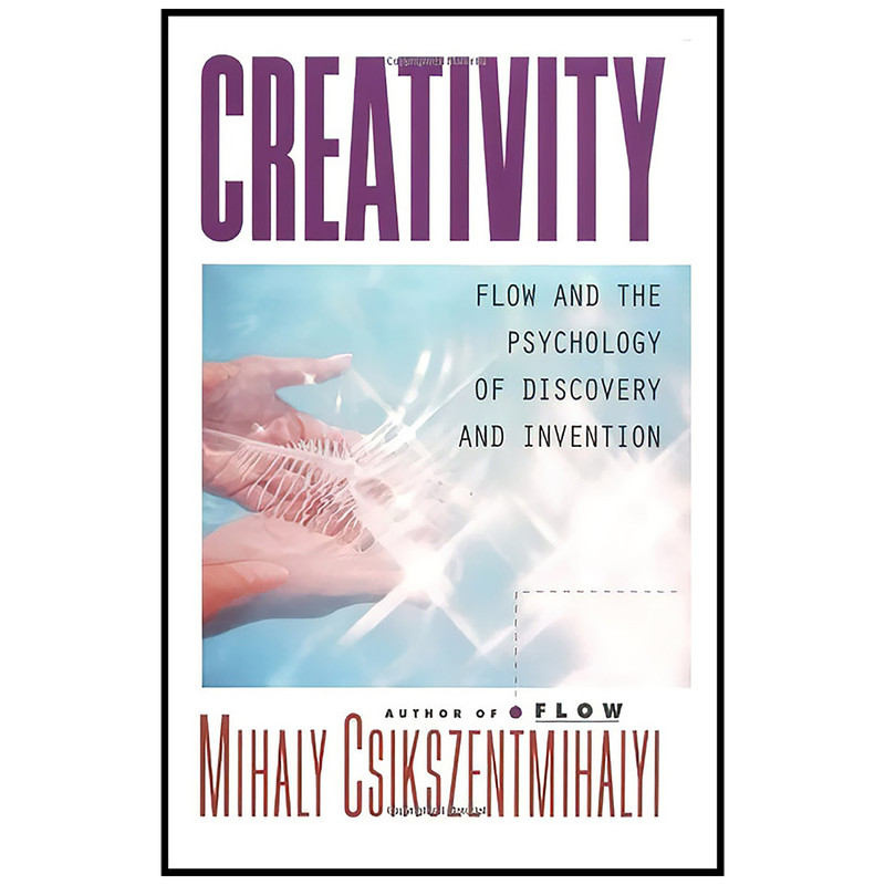 کتاب Creativity اثر Mihaly Csikszentmihalyi انتشارات Harper Perennial
