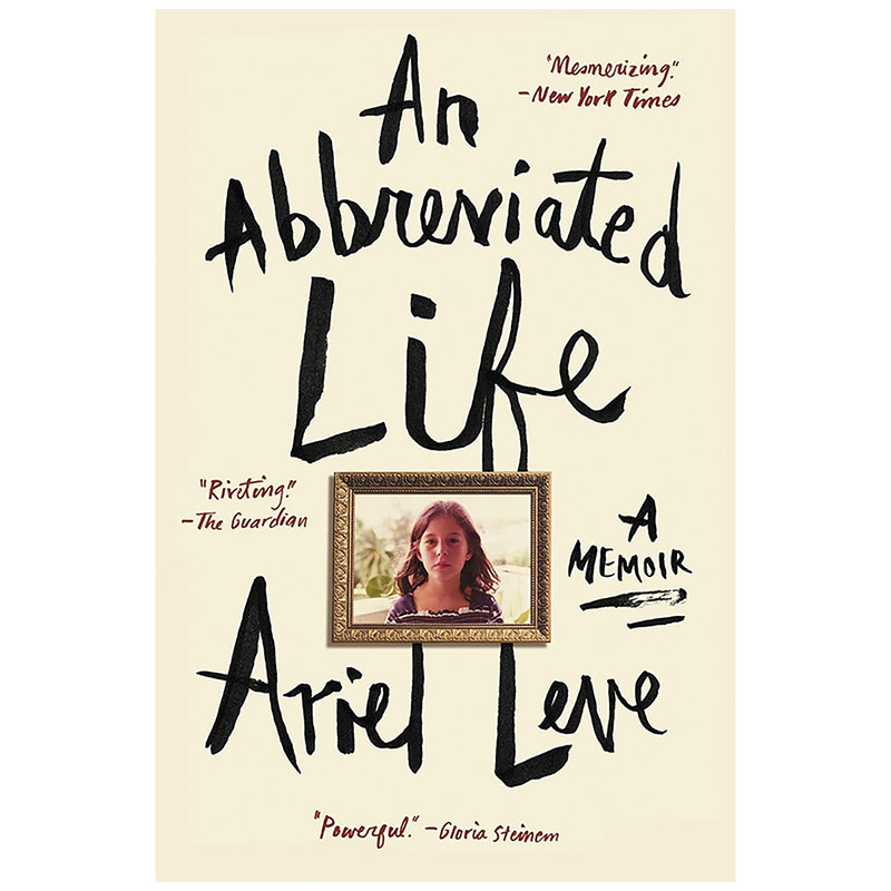 کتاب An Abbreviated Life اثر Ariel Leve انتشارات Harper Perennial