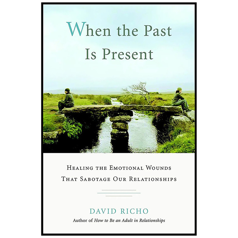 کتاب When the Past Is Presents اثر David Richo and David Richo انتشارات Shambhala