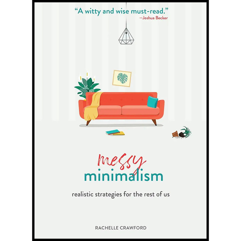 کتاب Messy Minimalism اثر Rachelle Crawford and Denaye Barahona انتشارات Broadleaf Books